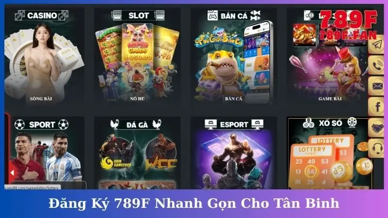 Đăng Ký 789F Nhanh Gọn Cho Tân Binh