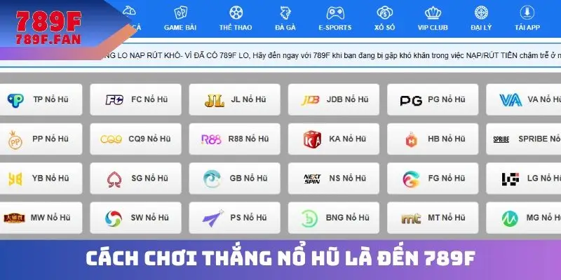 Cách chơi thắng nổ hũ là đến 789F